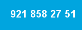 921 858 27 51 921 858 27 51